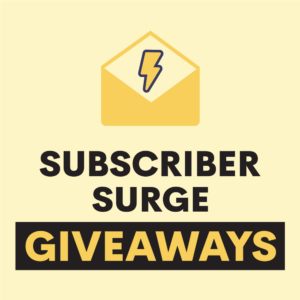 Subscriber Surge Giveaways