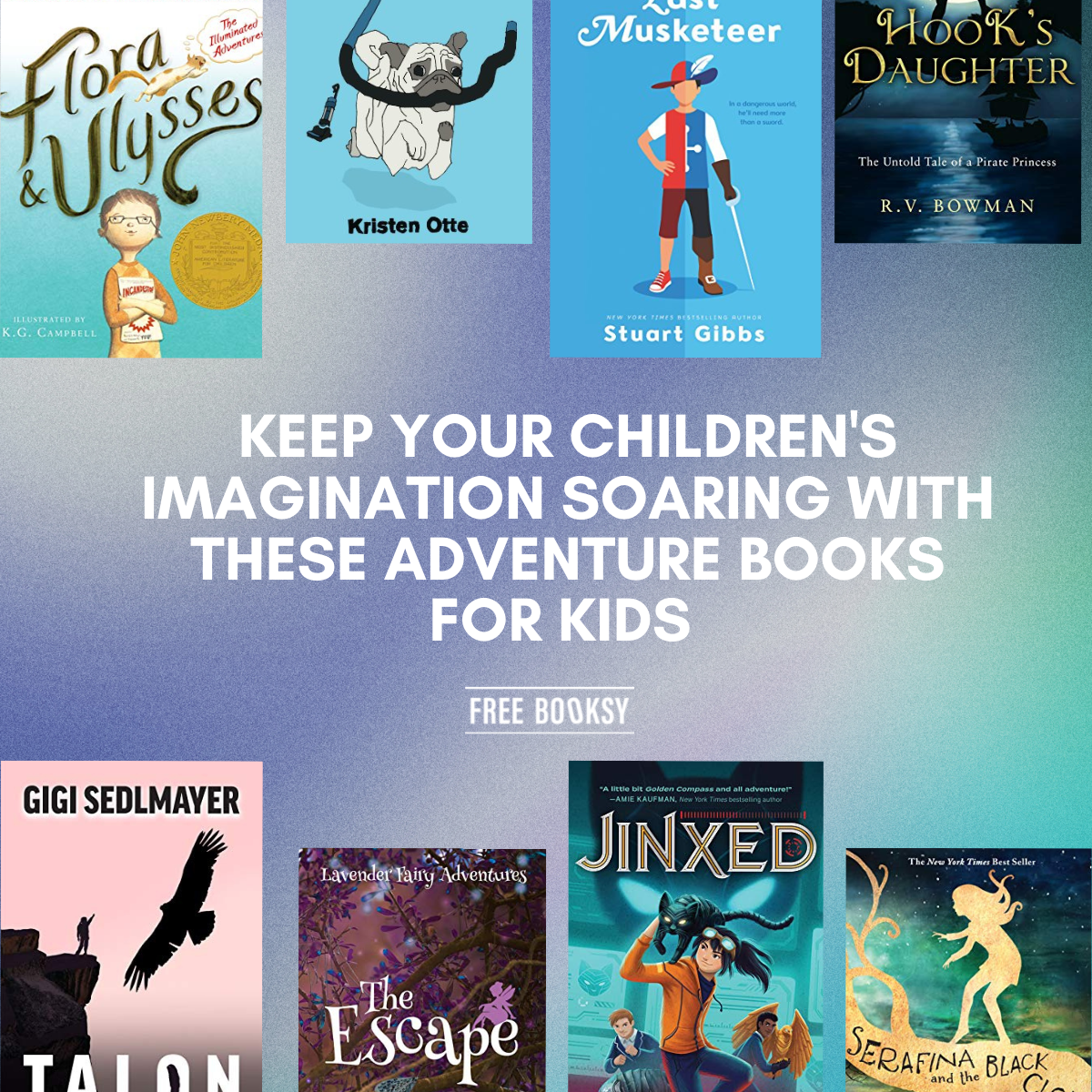 Adventure Books to Keep Your Children's Imagination Soaring - Freebooksy