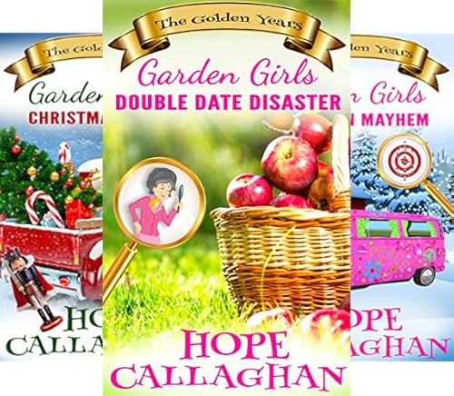 Garden Girls - The Golden Years Cozy Mystery Series