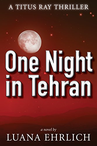 One Night in Tehran: A Free Christian Fiction eBook