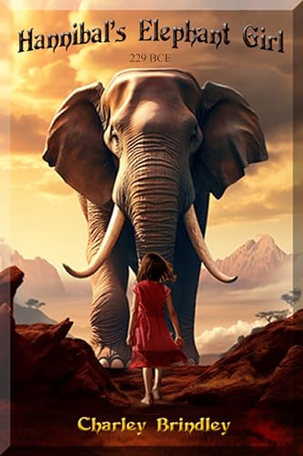 Hannibal's Elephant Girl: A Free Historical Fiction eBook