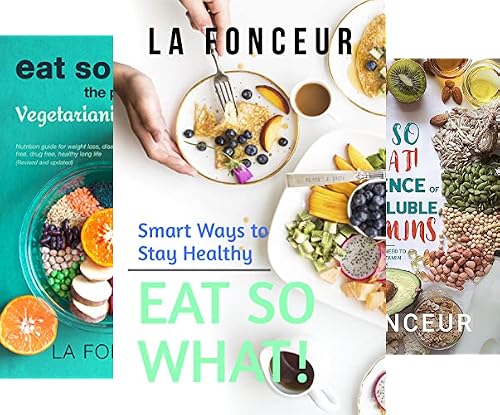 Eat So What! Nutrition Guides for Healthy Living Nonfiction Series