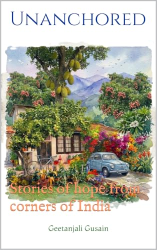 Unanchored: Stories of Hope from Corners of India: A Free Literary Fiction eBook