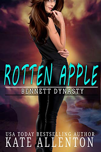 Rotten Apple (Bennett Dynasty Book 1) on Kindle