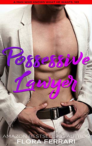 Possessive Lawyer (A Man Who Knows What He Wants Book 183) on Kindle