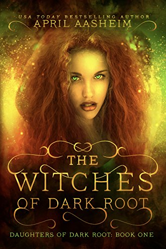 The Witches of Dark Root (Daughters of Dark Root Book 1) on Kindle