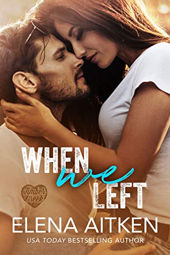 When We Left (Timber Creek Book 1) on Kindle