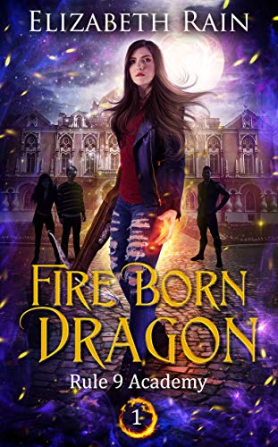Fire Born Dragon (Rule 9 Academy Book 1) on Kindle