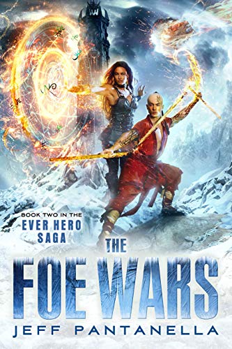 The Foe Wars (The Ever Hero Saga Book 2) on Kindle