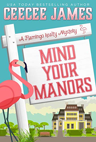 Mind Your Manors (A Flamingo Realty Mystery Book 1) on Kindle