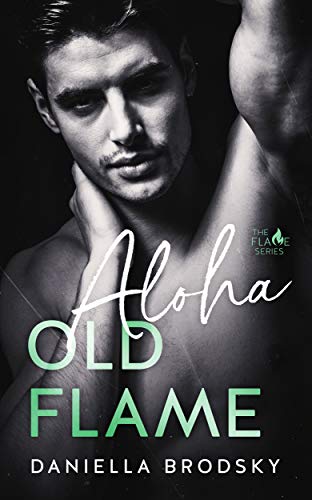 Aloha Old Flame (Flame Series Book 1) on Kindle