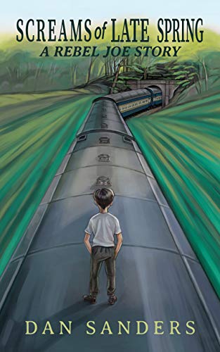 Screams of Late Spring: A Rebel Joe Story on Kindle
