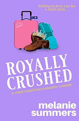 Royally Crushed (Crazy Royal Love Romantic Comedy Book 1) on Kindle