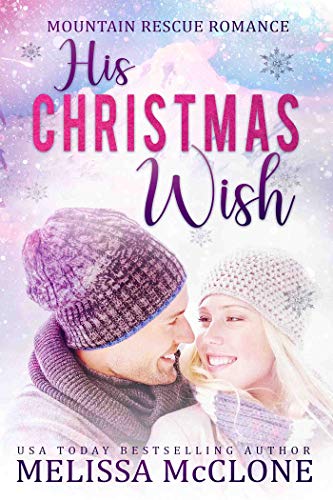 His Christmas Wish (Mountain Rescue Romance Book 1) on Kindle