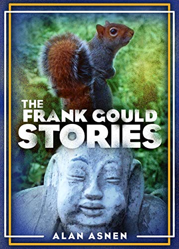 The Frank Gould Stories (Volume 1) on Kindle