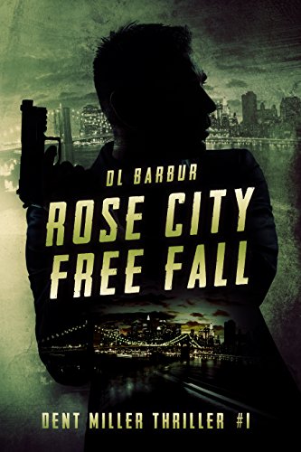 Rose City Free Fall (Dent Miller Thrillers Book 1) on Kindle