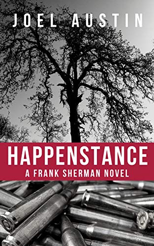 Happenstance: A Frank Sherman Novel on Kindle