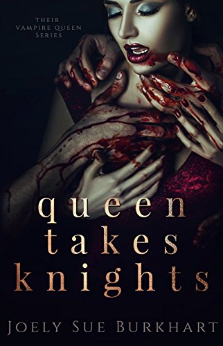 Queen Takes Knights (Their Vampire Queen Book 1) on Kindle