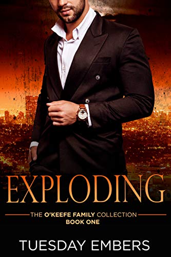 Exploding: A Mafia Romance (The O'Keefe Family Collection Book 1) on Kindle