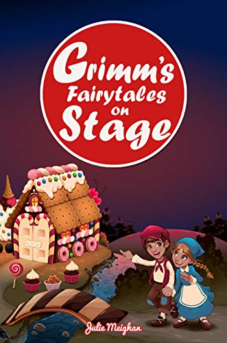 Grimm's Fairytales on Stage (On Stage Books Book 15) on Kindle