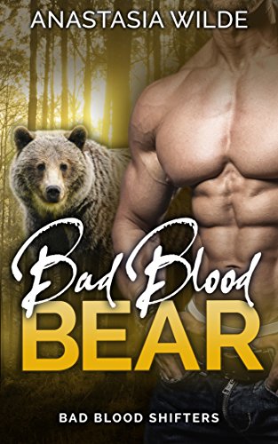 Bad Blood Bear (Bad Blood Shifters Book 1) on Kindle