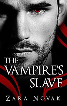 Erotic Vampire Books - The Vampire's Slave by Zara Novak