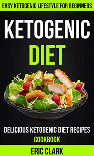 Best Cookbooks for Beginners - Ketogenic Diet by Eric Clark