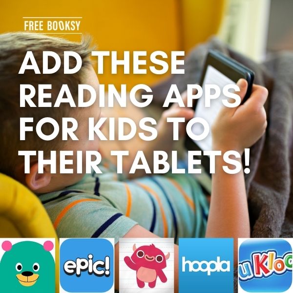 Add these reading apps for kids to their tablets freebooksy
