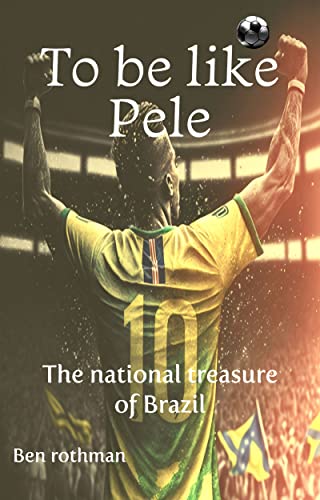 To be like Pele: Free Young Adult eBook