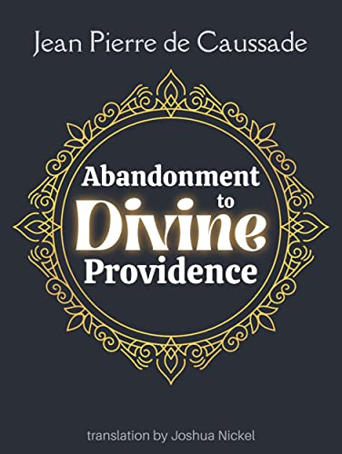 Abandonment to Divine Providence: Free Religion eBook