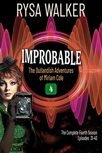 Improbable: The Outlandish Adventures of Miriam Cole Fantasy Series