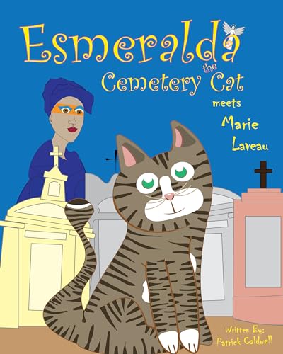 Esmeralda the Cemetery Cat Meets Marie Laveau: Free Children’s eBook