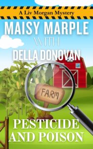 Pesticide and Poison (Liv Morgan Mystery Series Book 2) Pesticide and Poison (Liv Morgan Mystery Series Book 2)
