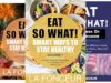 Eat So What! Extract Nonfiction Series