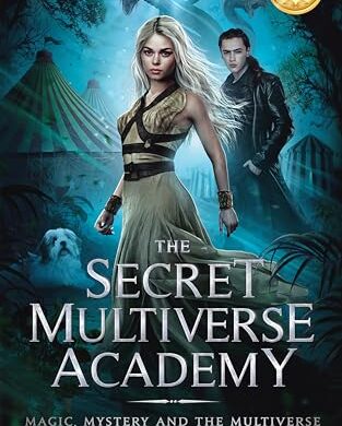 The Secret Multiverse Academy and Bodega Botanica Tales: Free Young Adult eBooks
