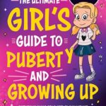 The Ultimate Girl’s Guide to Puberty and Growing Up, Do Not Answer, and Ultimate Dog Joke Book for Kids: Free Children’s eBooks