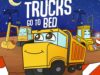 When Trucks Go To Bed: Free Children’s eBook