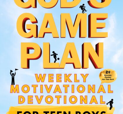 God’s Game Plan Weekly Motivational Devotional for Teen Boys: Free Religion eBook